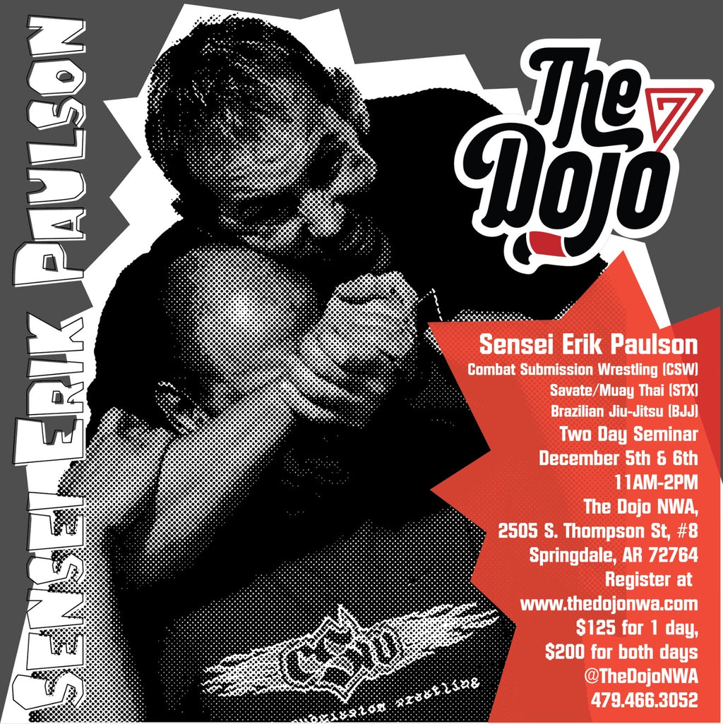 Sensei Erik Paulson Seminar - Attending One Day Only, Dec 5 or 6 - $125